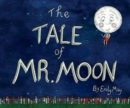 Image for The Tale of Mr. Moon