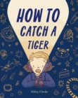 Image for How to Catch a Tiger