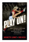 Image for Play On: The Hidden History of Women&#39;s Australian Rules Football