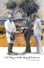 Image for Building a City : C.S. Daley and the story of Canberra