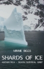 Image for Shards of Ice: Antarctica - Death Survival Grief