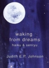 Image for Waking from Dreams : haiku &amp; senryu