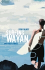 Image for Surfing for Wayan: &amp; other stories