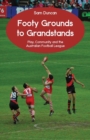 Image for Footy Grounds to Grandstands