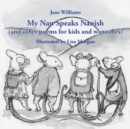 Image for My Nan Speaks Nanish : and other poems for kids and wannabes