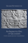 Image for An Inherited Epic of Gilgamesh : A poetic memoir dedicated to James McAuley