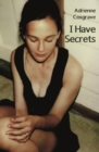 Image for I Have Secrets