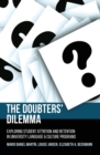 Image for The Doubters&#39; Dilemma : Exploring student attrition and retention in university language and culture programs