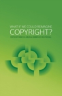 Image for What if we could reimagine copyright?