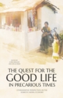 Image for The Quest for the Good Life in Precarious Times : Ethnographic Perspectives on the Domestic Moral Economy