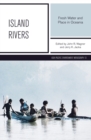 Image for Island Rivers : Fresh Water and Place in Oceania