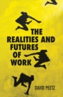 Image for The Realities and Futures of Work