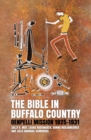 Image for The Bible in Buffalo Country : Oenpelli Mission 1925-1931