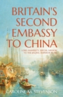 Image for Britain&#39;s Second Embassy to China : Lord Amherst&#39;s &#39;Special Mission&#39; to the Jiaqing Emperor in 1816