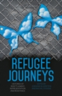 Image for Refugee Journeys : Histories of Resettlement, Representation and Resistance