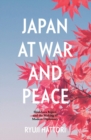 Image for Japan at War and Peace : Shidehara Kijuro and the Making of Modern Diplomacy