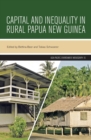 Image for Capital and Inequality in Rural Papua New Guinea
