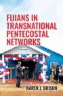 Image for Fijians in Transnational Pentecostal Networks