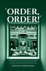 Image for &#39;Order, Order!&#39; : A Biographical Dictionary of Speakers, Deputy Speakers and Clerks of the Australian House of Representatives
