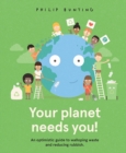 Image for Your planet needs you!