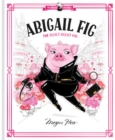 Image for Abigail Fig: The Secret Agent Pig