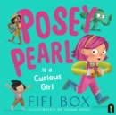 Image for Posey Pearl is a Curious Girl