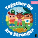 Image for Together We Are Stronger