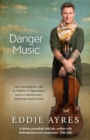 Image for Danger music  : how teaching the cello to children in Afghanistan led to a self-discovery almost too hard to bear