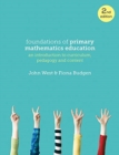 Image for Foundations of primary mathematics education  : an introduction to curriculum, pedagogy and content