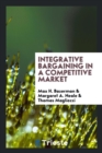 Image for Integrative Bargaining in a Competitive Market