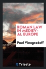 Image for Roman Law in Mediaeval Europe