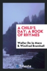 Image for A Child&#39;s Day; A Book of Rhymes