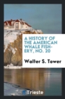 Image for A History of the American Whale Fishery