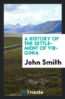 Image for A History of the Settlement of Virginia