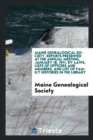 Image for Maine Genealogical Society. Reports Presented at the Annual Meeting, January 18, 1911. By-Laws, Lists of Officers and Members, and List of Family Histories in the Library