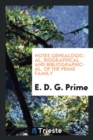 Image for Notes Genealogical, Biographical and Bibliographical, of the Prime Family