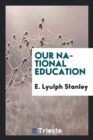 Image for Our National Education