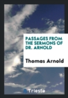 Image for Passages from the Sermons of Dr. Arnold
