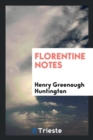 Image for Florentine Notes
