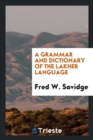Image for A Grammar and Dictionary of the Lakher Language