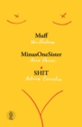 Image for Muff, MinusOneSister and SHIT: Three plays