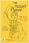 Image for The peasant prince  : the play