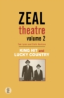 Image for Zeal Theatre Volume 2: Two plays : King Hit; Lucky Country