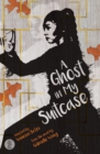 Image for A Ghost in My Suitcase : The play