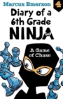Image for A Game of Chase: Diary of a 6th Grade Ninja Book 4
