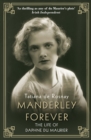 Image for Manderley forever: the life of Daphne du Maurier