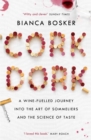 Image for Cork dork: a wine-soaked journey into the art of sommeliers and the science of taste