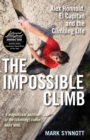 Image for The impossible climb: Alex Honnold, El Capitan and the climbing life