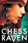 Image for The Girl Who Fell: Chess Raven Chronicles Book 1