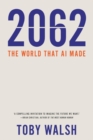 Image for 2062  : the world that AI made